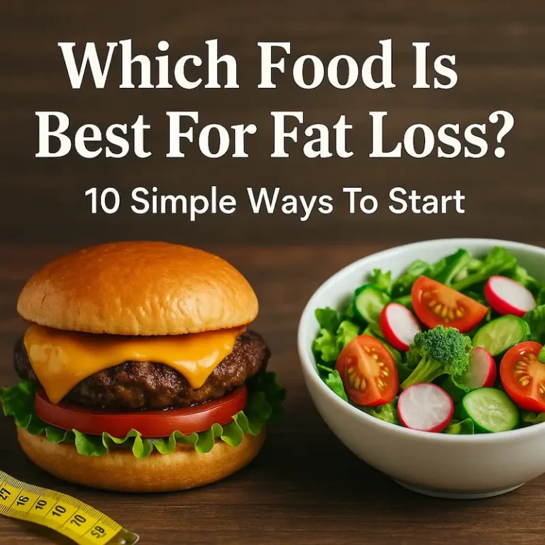 Which Food Is Best For Fat Loss?